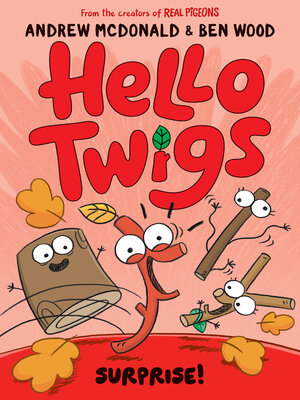 cover image of Hello Twigs, Surprise!